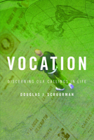 Vocation: Discerning Our Callings in Life 0802801374 Book Cover