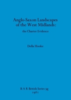 Anglo-Saxon Landscapes in the West Midlands (BAR British series) 0860541495 Book Cover