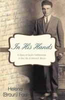 In His Hands 1486602843 Book Cover