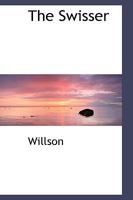 The Swisser 0469897791 Book Cover