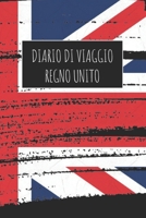 Diario di Viaggio Regno Unito: 6x9 Diario di viaggio I Taccuino con liste di controllo da compilare I Un regalo perfetto per il tuo viaggio in Regno Unito e per ogni viaggiatore (Italian Edition) 1671001990 Book Cover
