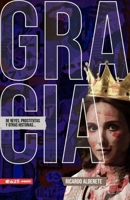 Gracia de Reyes, Prostitutas Y Otras Historias (Grace of Kings, Harlots and Other Stories) 1954149611 Book Cover