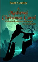 A Medieval Christmas Carol: A classic tale reborn in chainmail and candlelight. B0G3KVPP1T Book Cover