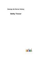 Betty Trevor 1523814667 Book Cover