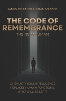 The Code of Remembrance - The New Human B0GKYHQ72M Book Cover
