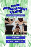 Pain Management TA-DAs: Self Care Natural Techniques 1545553866 Book Cover
