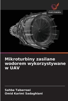 Mikroturbiny zasilane wodorem wykorzystywane w UAV (Polish Edition) 6209716490 Book Cover