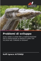 Problemi di sviluppo: QUALI SONO LE SFIDE PER LA PARTECIPAZIONE DELLE POPOLAZIONI AI PROGETTI IDRICI DEI VILLAGGI NEL COMUNE DI OUIDAH? 6205920247 Book Cover