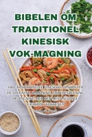 Bibelen Om Traditionel Kinesisk Vok-Magning (Danish Edition) 1835786936 Book Cover