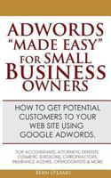 Adwords "Made Easy" For Small Business Owners: What Google Adwords are & how to use them to make more profit in your business. 1478219882 Book Cover