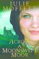 Across a Moonswept Moor 0505524481 Book Cover