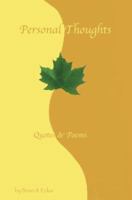 Personal Thoughts: Quotes & Poems 0595473849 Book Cover