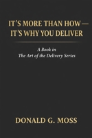 It's More Than How-- It's Why You Deliver B0GGHH3GXL Book Cover