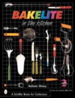 Bakelite in the Kitchen (Schiffer Book for Collectors) 0764304550 Book Cover