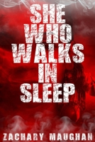 She Who Walks in Sleep: Book One of The Bender Saga B0F92ZT2BD Book Cover
