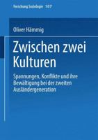 Zwischen Zwei Kulturen: Spannungen Konflikte Und Ihre Bewaltigung Bei Der Zweiten Auslandergeneration 3810029505 Book Cover