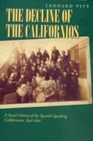 Decline of the Californios: A Social History of the Spanish-Speaking Californias, 1846-1890 0520016378 Book Cover