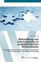 Behandlung von Inkonsistenzen in probabilistischen Wissensbasen 3639436385 Book Cover