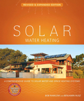 Solar Water Heating: A Comprehensive Guide to Solar Water and Space Heating Systems (Mother Earth News Wiser Living Series) 0865715610 Book Cover