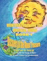 Winterbloom and the Magical Swan: Book 1 Discovery of the Moon Treasure 146539933X Book Cover