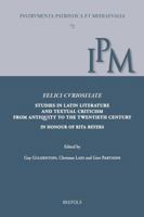 Felici Curiositate. Studies in Latin Literature and Textual Criticism from Antiquity to the Twentieth Century: In Honour of Rita Beyers 2503570135 Book Cover