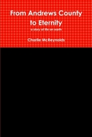 From Andrews County to Eternity 1304793370 Book Cover