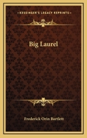 Big Laurel 0548324441 Book Cover