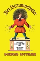 Der Struwwelpeter: Lustige Geschichten und Drollige Bilder 1647646200 Book Cover