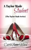 A Taylor Made Student 1490346899 Book Cover