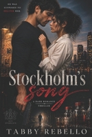 Stockholm's Song: A novel of dangerous love devotion and survival B0GX5YM623 Book Cover