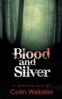 Blood and Silver 1618081063 Book Cover