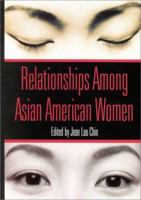 Relationships Among Asian American Women 1557986800 Book Cover