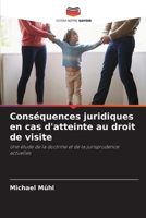 Conséquences juridiques en cas d'atteinte au droit de visite (French Edition) 6209907571 Book Cover