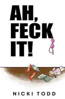 Ah, Feck It 1848978308 Book Cover