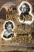 MR Dickens & Master Betty 095650132X Book Cover