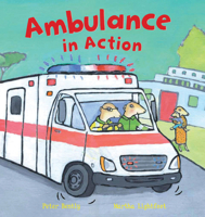 Ambulance in Action! 1609924398 Book Cover