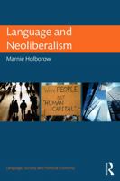 Language and Neoliberalism 0415744563 Book Cover