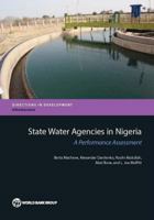 State Water Agencies in Nigeria: A Performance Assessment 1464806578 Book Cover