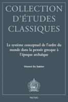 Le Systeme Conceptuel de l'Ordre Du Monde Dans La Pensee Grecque a l'Epoque Archaique: Time, Moira, Kosmos, Themis Et Dike Chez Homere Et Hesiode 9042929685 Book Cover