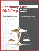 Pharmacy Law Q&A Prep: Florida MPJE 1688195904 Book Cover