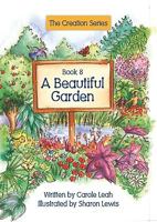 A Beautiful Garden: Book 8: A Bible-Based Reading Project 1845505360 Book Cover