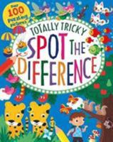Totally Tricky Spot the Difference: Over 100 Puzzling Pictures (Activity Book) 1474895379 Book Cover