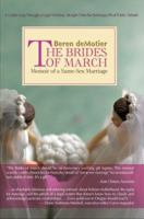The Brides of March: Memoir of a Same-Sex Marriage 059543987X Book Cover
