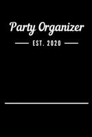 Party Organizer EST. 2020: Blank Lined Notebook Journal 1693409682 Book Cover
