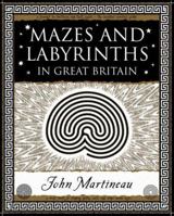 Mazes and Labyrinths: In Great Britain (Wooden Books Gift Book) 0952586215 Book Cover