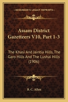 Assam District Gazetteers, Volume 10 1022706764 Book Cover
