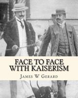 Face to Face with Kaiserism 1379261163 Book Cover