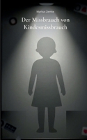 Der Missbrauch von Kindesmissbrauch (German Edition) 3695729074 Book Cover