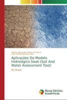 Aplicações Do Modelo Hidrológico Swat (Soil And Water Assessment Tool): No Brasil 6139742935 Book Cover