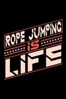 Rope Jumping is Life: Graph Paper 5x5 Notebook for People who love their Sports and Hobbies 1073821994 Book Cover